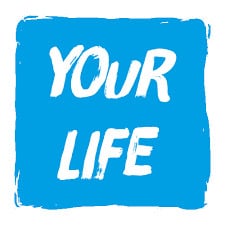 Your Life