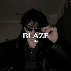 「 Blaze 」