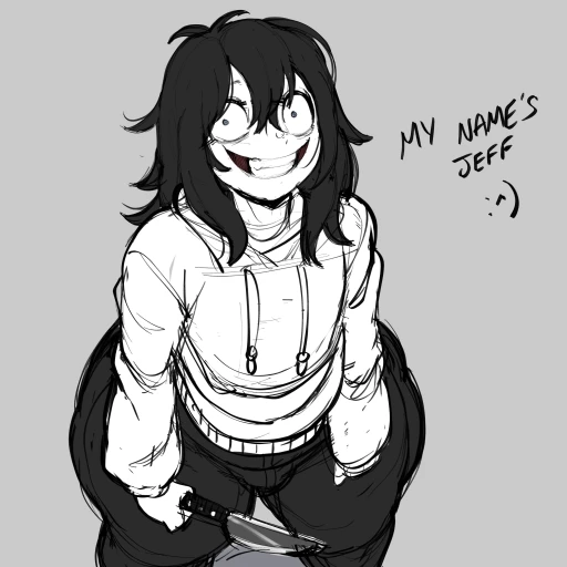 Jeff the Killer.