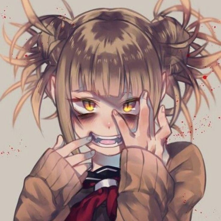 Himiko Toga [obsessed with your blood]