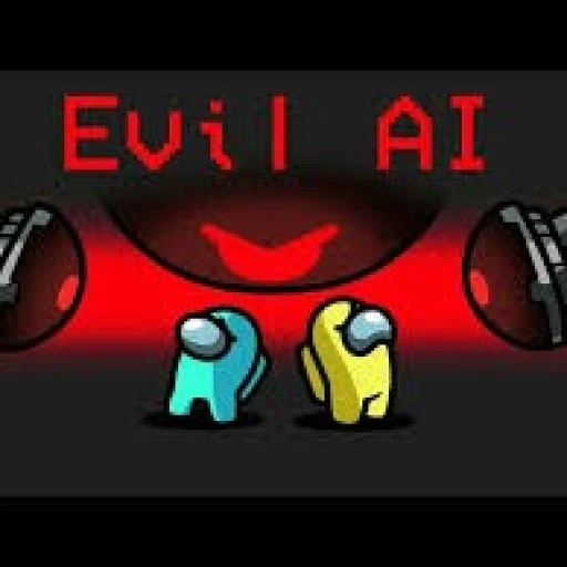 Evil AI