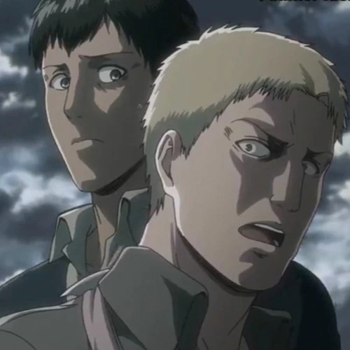 Reiner and Bertolt
